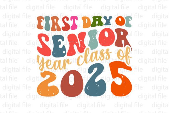Download First Day of Senior Year Class of 2025 - Class of 2025 Collection