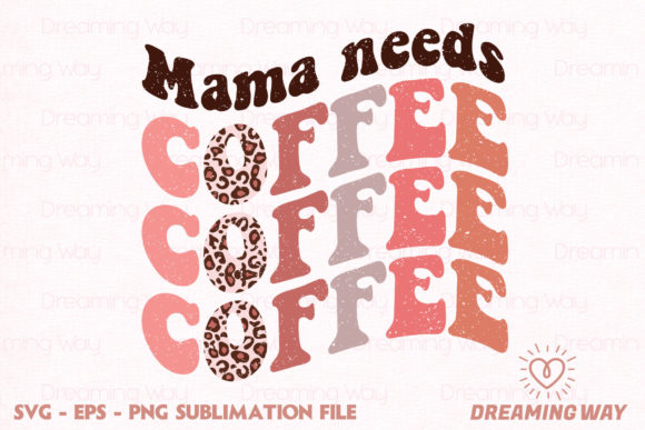 Download Mama Needs Coffee SVG Hippie Quotes - Hippie Collection
