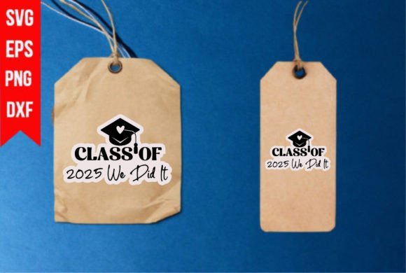 Download Class of 2025 We Did It - Class of 2025 Collection